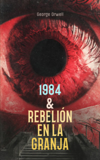 1984 & Rebelión en la granja