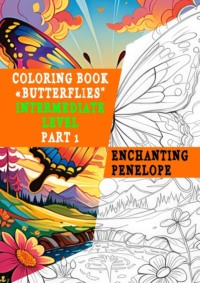 Coloring book «Butterflies». Intermediate level. Part 1