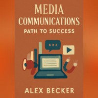 . Медийные коммуникации: Путь к успеху