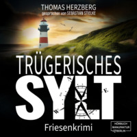 Thomas Herzberg. Tr?gerisches Sylt - Hannah Lambert ermittelt, Band 12 (ungek?rzt)
