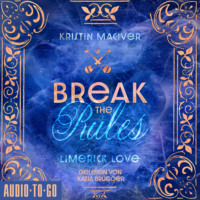 Kristin Maciver. Break The Rules - Limerick Love, Band 1 (ungek?rzt)