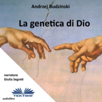 Budzinski Andrzej Stanislaw. La Genetica Di Dio