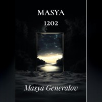 Masya Generalov. MASYA 1202