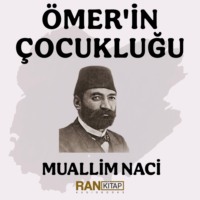 Muallim Naci. ?mer'in ?ocukluğu