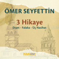 Seyfettin ?mer. ?mer Seyfettin – 3 Hikaye: Diyet, ?? Nasihat, Falaka