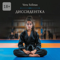 Vera Solinas. Диссидентка. Жизнь – самое дорогое на свете