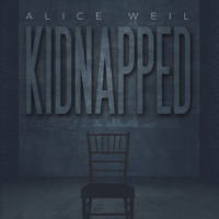 Alice Weil. Kidnapped (Unabridged)