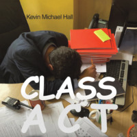 Kevin Michael Hall. Class Act (Unabridged)