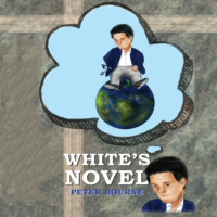 Peter Bourne. White's Novel (Unabridged)
