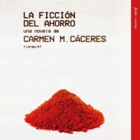 Carmen M. C?ceres. La ficci?n del ahorro (Completo)