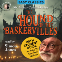 . The Hound of the Baskervilles with a Student Guide (as told by Sherlock Holmes) (Unabridged)
