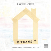 Rachel  Cusk. In Transit (Ungek?rzt)