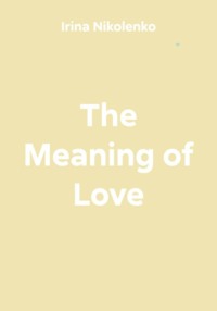 The Meaning of Love