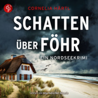 Cornelia H?rtl. Schatten ?ber F?hr | Ein spannendes Nordsee-Krimi-H?rbuch ?ber Mord, Ermittlungen und das raue Inselflair - Ein Nordseekrimi-Reihe, Band 4 (Ungek?rzt)