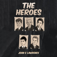 John E Lawrence. The Heroes (Unabridged)