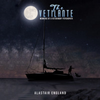 Alastair England. The Vetilante (Unabridged)