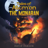 David Carl?n. Tales of Atom'on: The Monaran (Unabridged)