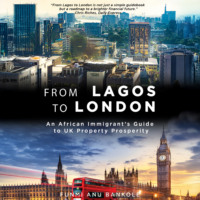 Funmi Anu Bankole. From Lagos to London (Unabridged)