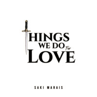 Saki Marais. Things We Do for Love (Unabridged)