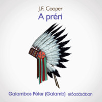 J. F. Cooper. A pr?ri (teljes)