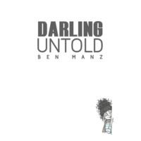 Ben Manz. Darling Untold (Unabridged)
