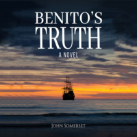 John Somerset. Benito's Truth (Unabridged)
