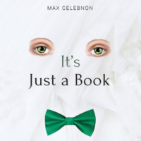 Max Celebnon. It's Just a Book (Unabridged)
