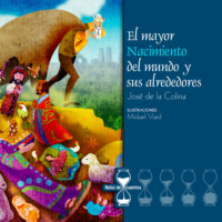 Jos? De la Colina. El mayor Nacimiento del mundo y sus alrededores (completo)