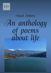 An anthology of poems about life