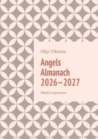 Angels Almanach 2026—2027. Weekly organaiser