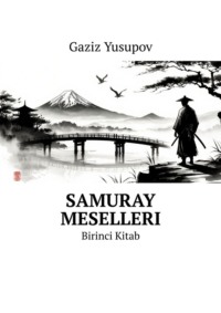Samuray meselleri. Birinci Kitab