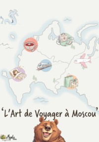 L'Art de Voyager à Moscou