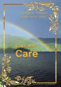 Love and Care. Lovely poems just for you