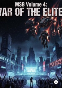 MSB Volume 4: WAR OF THE ELITE