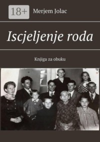 Iscjeljenje roda. Knjiga za obuku