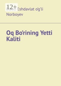Oq Bo’rining Yetti Kaliti