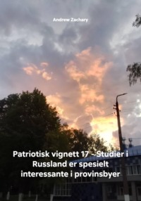 Patriotisk vignett 17 - Studier i Russland er spesielt interessante i provinsbyer