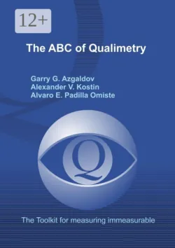 The ABC of Qualimetry. The Toolkit for Measuring Immeasurable - Alvaro Padilla Omiste