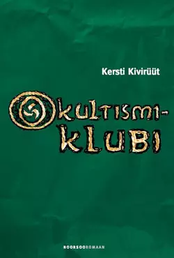 Okultismiklubi, Kersti Kivirüüt