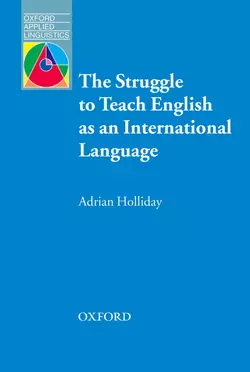 The Struggle to Teach English as an International Language Adrian Holliday