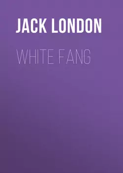 White Fang - Джек Лондон White Fang - Джек Лондон