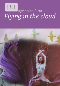 Flying in the cloud, Agrippina Bitar