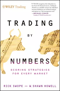 Trading by Numbers. Scoring Strategies for Every Market Rick Swope и W. Howell