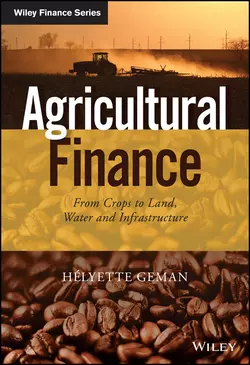 Agricultural Finance. From Crops to Land, Water and Infrastructure - Helyette Geman Agricultural Finance. From Crops to Land, Water and Infrastructure - Helyette Geman
