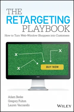 The Retargeting Playbook. How to Turn Web-Window Shoppers into Customers - Lauren Vaccarello