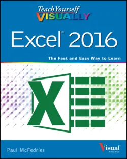 Teach Yourself VISUALLY Excel 2016 - McFedries