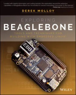 Exploring BeagleBone. Tools and Techniques for Building with Embedded Linux - Derek Molloy