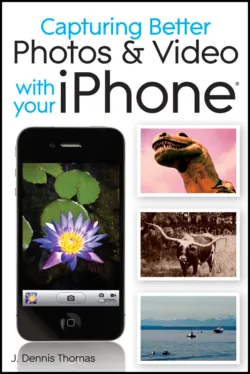 Capturing Better Photos and Video with your iPhone - J. Thomas