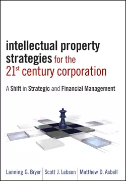 Intellectual Property Strategies for the 21st Century Corporation. A Shift in Strategic and Financial Management - Matthew Asbell Intellectual Property Strategies for the 21st Century Corporation. A Shift in Strategic and Financial Management - Matthew Asbell