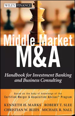 Middle Market M & A. Handbook for Investment Banking and Business Consulting - Robert Slee Middle Market M & A. Handbook for Investment Banking and Business Consulting - Robert Slee
